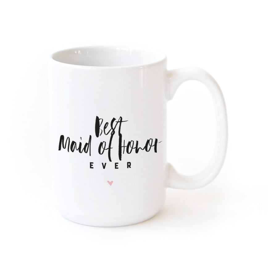 Best Maid of Honor Ever Coffee Mug