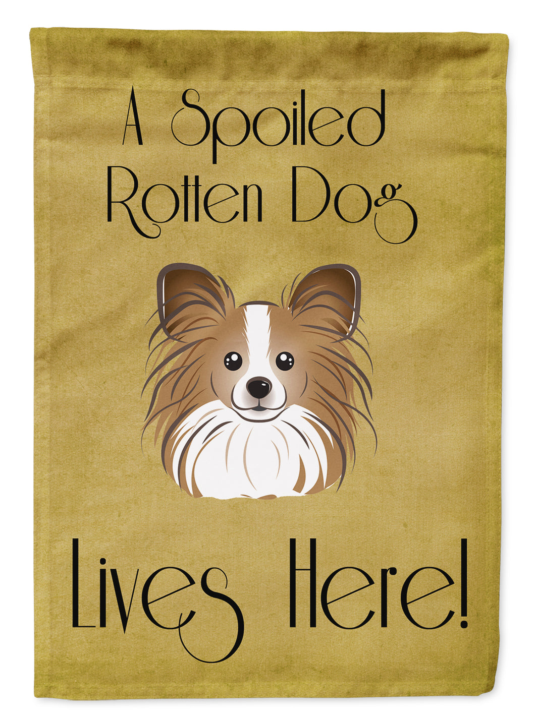 11 x 15 1/2 in. Polyester Papillon Spoiled Dog Lives Here Garden Flag 2-Sided 2-Ply