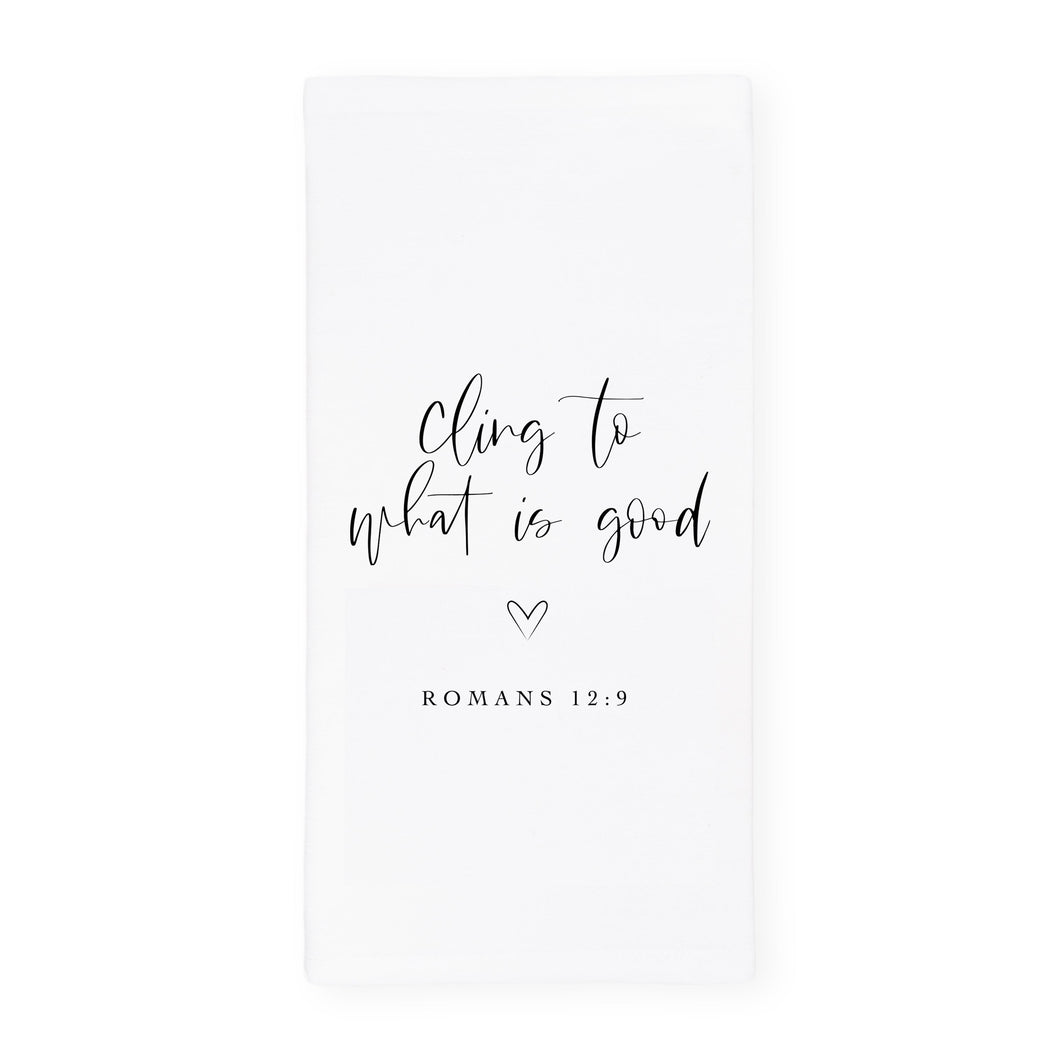 Cling to What is Good, Romans 12:9 Cotton Canvas Scripture, Bible Kitchen Tea Towel